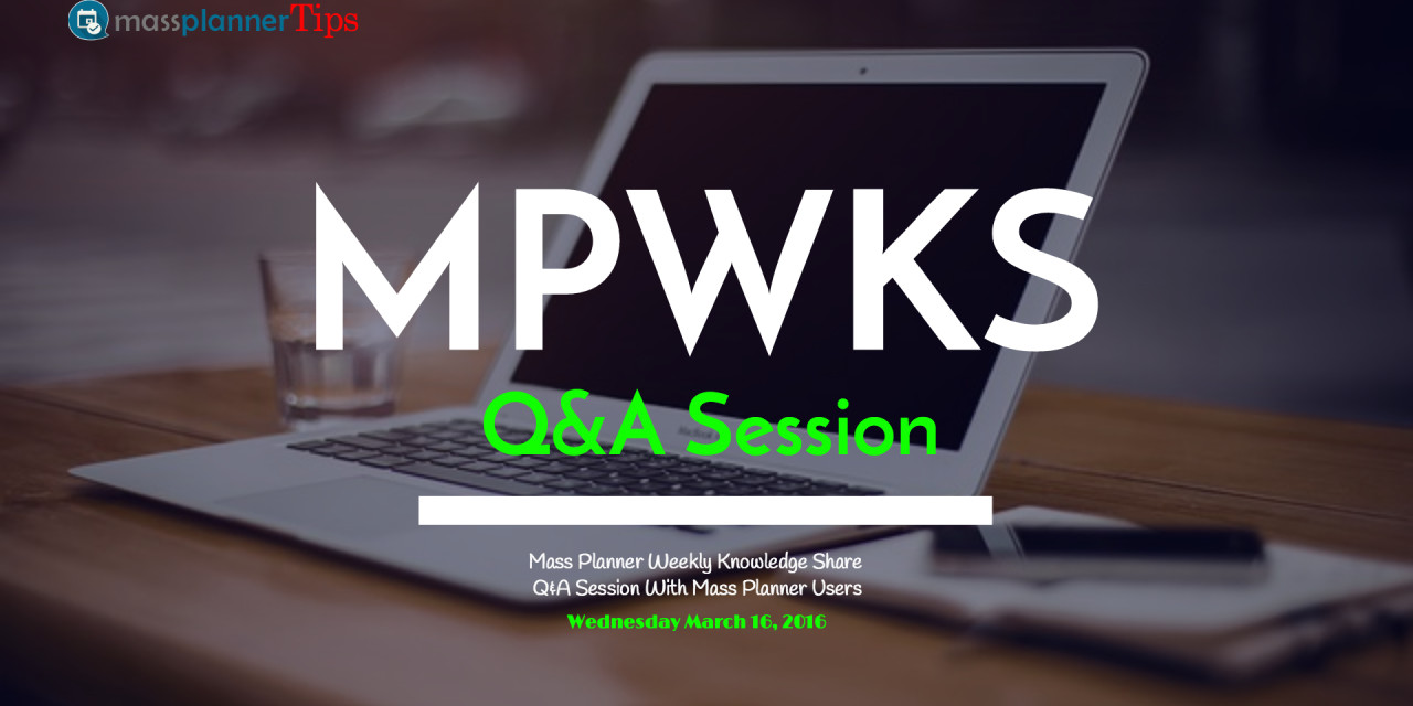 Mass Planner Weekly Knowledge Share (Users)