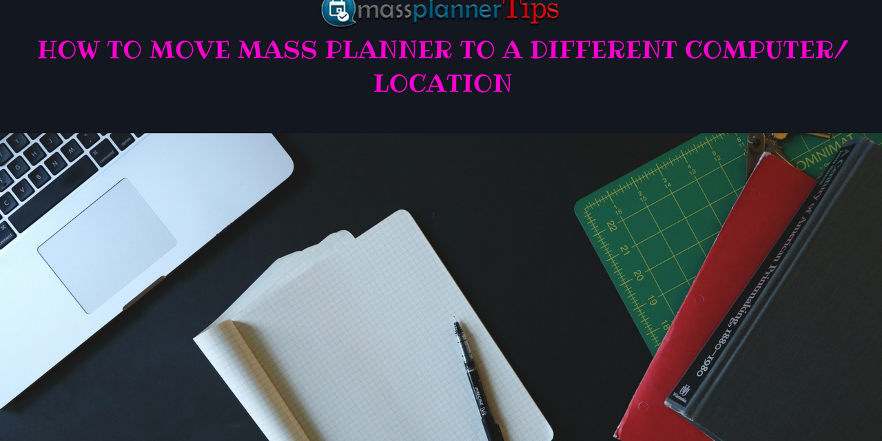 Transfer Mass Planner To Different a Computer or Location