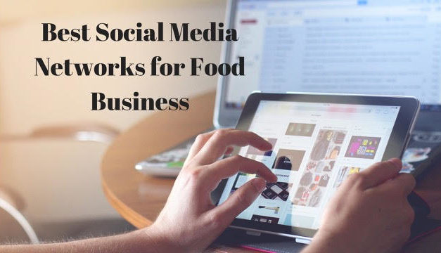 Best Social Media Networks for Food Business